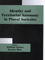 Identity and Territorial Autonomy in Plural Societies