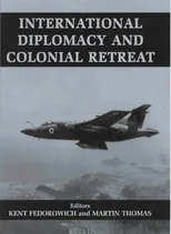 International Diplomacy and Colonial Retreat