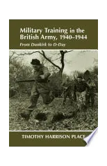 Military Training in the British Army, 1940-1944