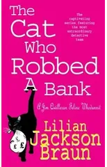 The Cat Who Robbed a Bank (The Cat Who… Mysteries, Book 22)