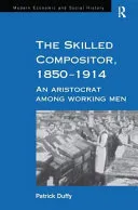The Skilled Compositor, 1850–1914