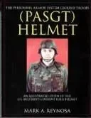 The Personnel Armor System Ground Troops (PASGT) Helmet