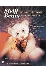 Steiff® Bears and Other Playthings Past and Present