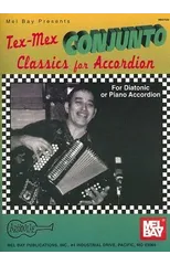 Tex-Mex Conjunto Classics For Accordion