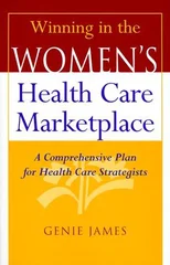 Winning in the Women's Health Care Marketplace