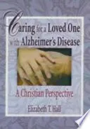 Caring for a Loved One with Alzheimer's Disease