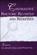 Contrastive Rhetoric Revisited and Redefined