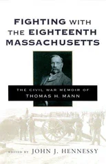 Fighting with the Eighteenth Massachusetts