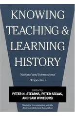 Knowing, Teaching, and Learning History