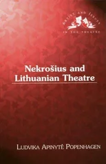 Nekrosius and Lithuanian Theatre