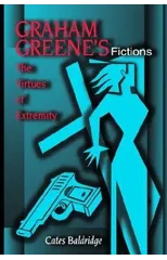 Graham Greene's Fictions