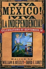 AViva MZxico! AViva la Independencia!