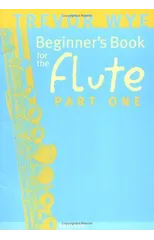 A Beginners Book for the Flute Part 1