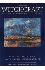 Witchcraft in Early Modern Scotland
