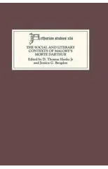 The Social and Literary Contexts of Malory's Morte Darthur
