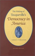 Making of Tocqueville's 'Democracy in America', 2nd Edition