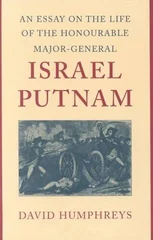 Essay on the Life of the Honourable Major-General Israel Putnam