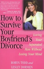 How to Survive Your Boyfriend's Divorce