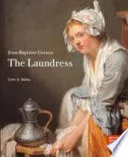 Jean–Baptiste Greuze – The Laundress