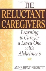 The Reluctant Caregivers
