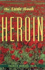 The Little Book of Heroin