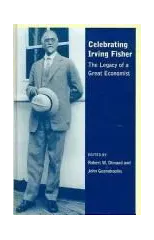 Celebrating Irving Fisher
