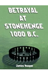 Betrayal at Stonehenge 1000 B.C.