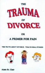 The Trauma of Divorce or a Primer for Pain