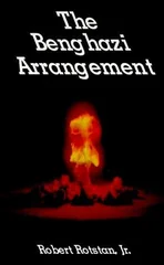 The Benghazi Arrangement