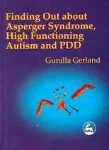 Finding Out About Asperger Syndrome, High-Functioning Autism and PDD