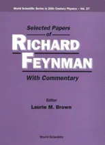 Selected Papers of Richard Feynman (with Commentary)