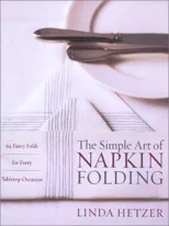The Simple Art of Napkin Folding