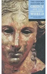 The Oxford History of Greece and the Hellenistic World