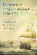 Letterbook of Greg & Cunningham, 1756-57