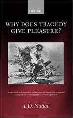 Why Does Tragedy Give Pleasure?