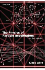 The Physics of Particle Accelerators