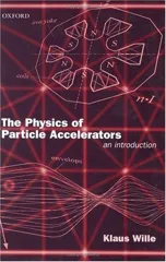 The Physics of Particle Accelerators