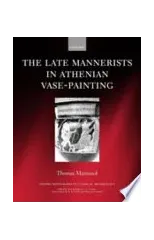 The Late Mannerists in Athenian Vase-Painting