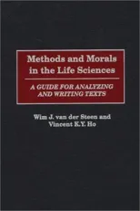Methods and Morals in the Life Sciences
