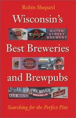Wisconsin's Best Breweries and Brewpubs