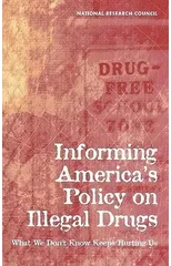 Informing America's Policy on Illegal Drugs