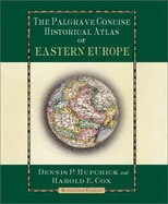 The Palgrave Concise Historical Atlas of Eastern Europe