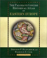 The Palgrave Concise Historical Atlas of Eastern Europe