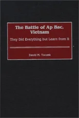 The Battle of Ap Bac, Vietnam