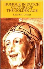 Humour in Dutch Culture of the Golden Age