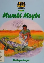 Todays Child; Mumbi Maybe