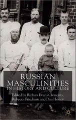 Russian Masculinities in History and Culture (2002)