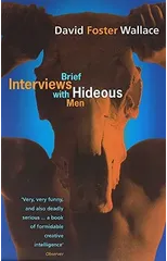 Brief Interviews With Hideous Men