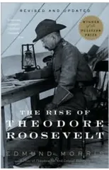The Rise of Theodore Roosevelt
