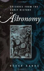 Episodes From the Early History of Astronomy